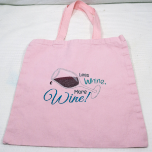 Embroidered Tote Bag: Less Whine, More Wine!